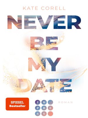 cover image of Never Be My Date